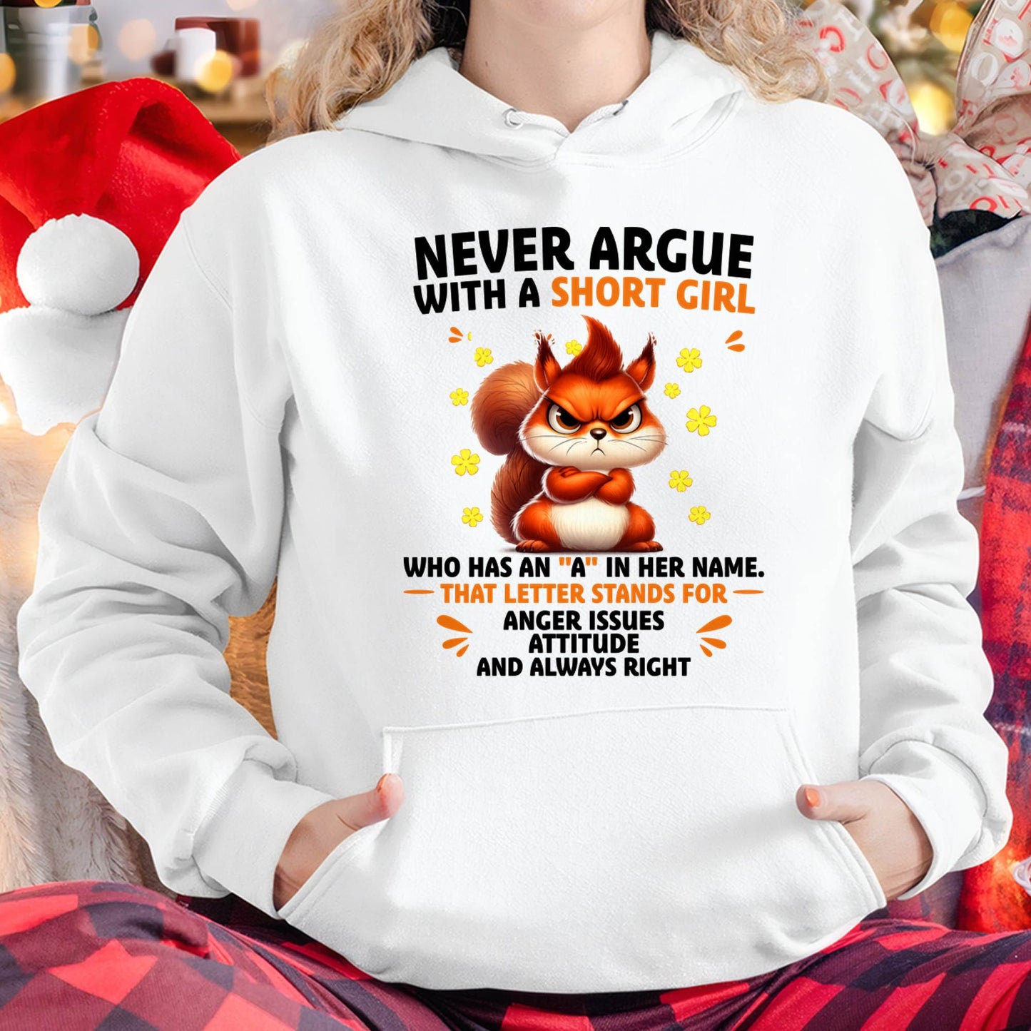 "Never Argue With A Short Girl" – The Beautiful T - Shirt For Women – TIEN00 (SKU2606-260-00)