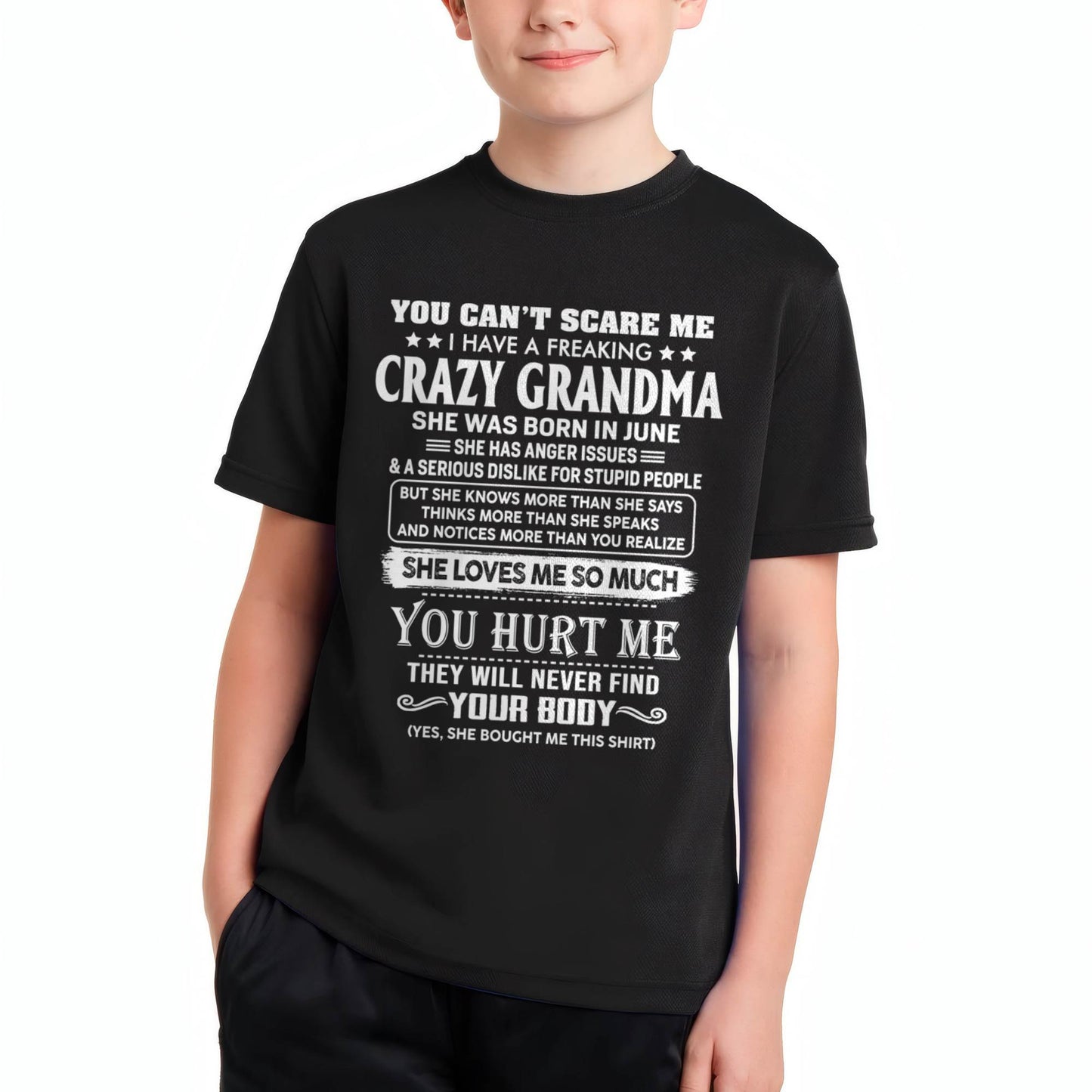 June – You Can’t Scare Me I Have A Freaking Crazy Grandma – Gift For Grandson And Granddaughter From Grandma – DOAN06 (SKU11-126-06)