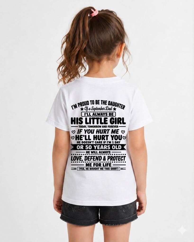 "My Dad Always Care Me If I'm 1 Day Or 50 Years Old" – The Beautiful T - Shirt From Dad – TIEN09 (SKU2606-81-09)