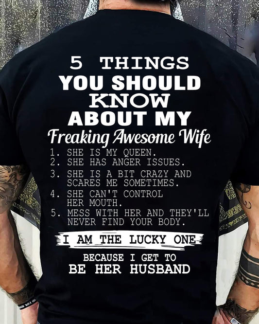 5 THINGS YOU SHOULD KNOW ABOUT MY FREAKING AWESOME WIFE - PERFECT GIFT FOR YOUR HUSBAND, BOYFRIEND - TIEN00 (SKU12-299)