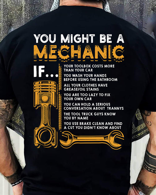 You Might Be A Mechanic - Gift For Mechanic - TIEN (SKUM08-D08)