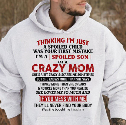 I Am Spoiled Son Of A Crazy Mom - Gift for Son From Mom - TIEN00 (SKUT-MS0608-00)