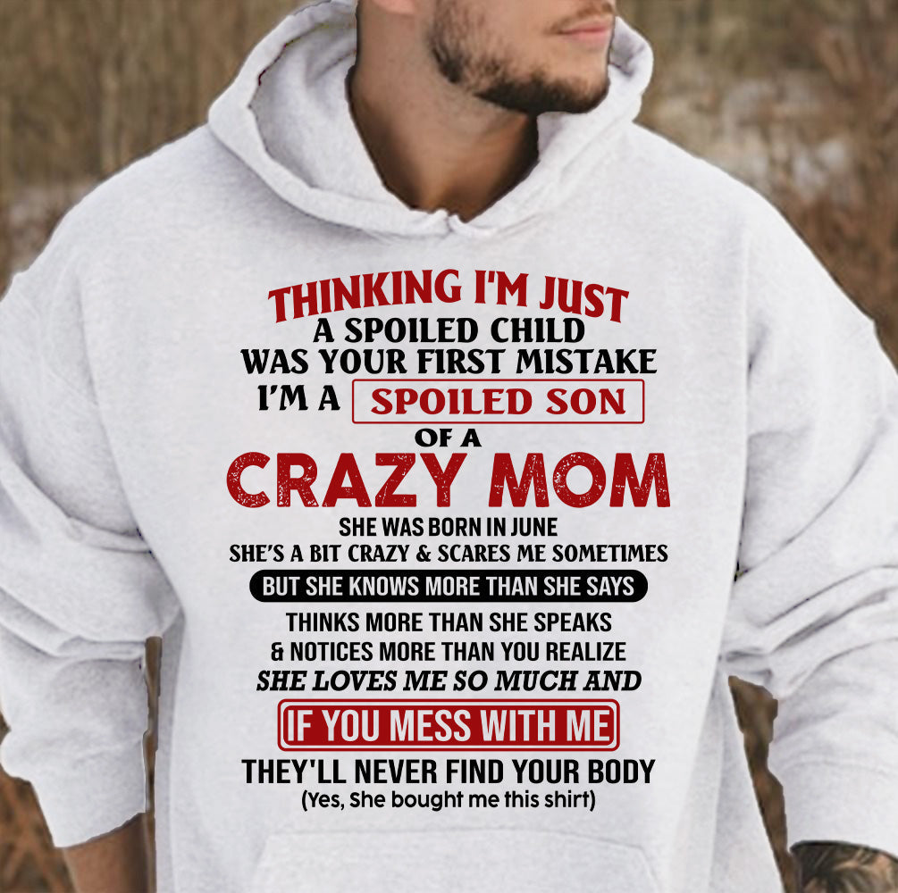 I Am Spoiled Son Of A Crazy Mom - Gift for Son From Mom - DOAN06 (SKUT-MS0608-06)