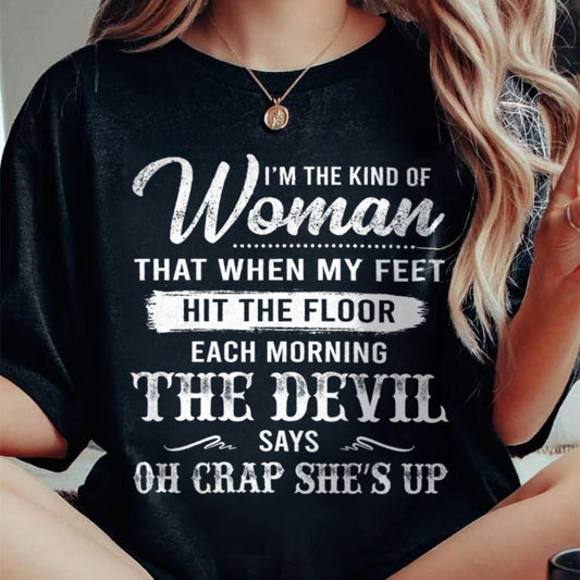 I'M THE KIND OF WOMAN – T-Shirt For Woman – DOAN00 (SKU26T-01149)