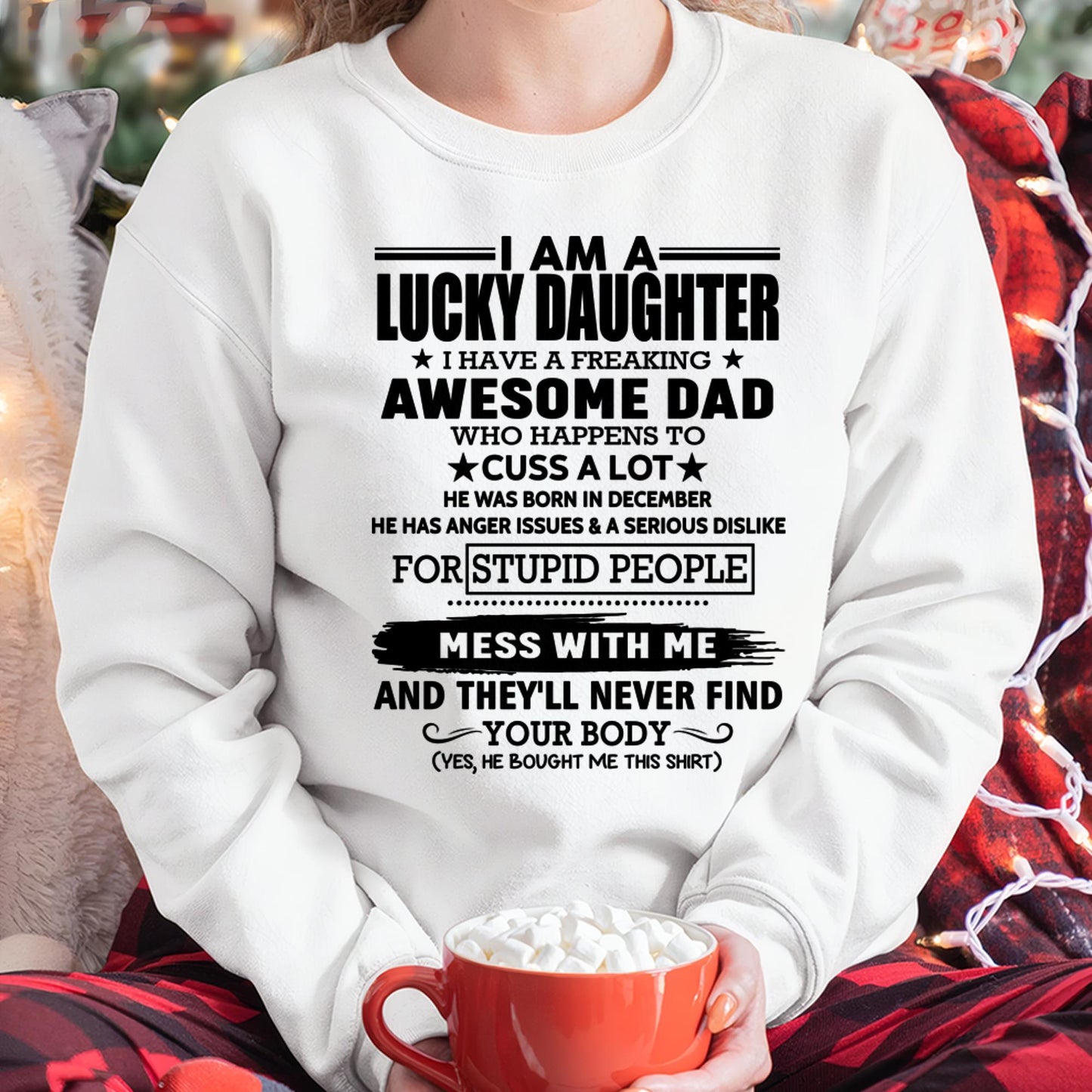 December - I'm Lucky Daughter - Gift for Daughter from Dad - TIEN12 (SKU-T1406DD-12)