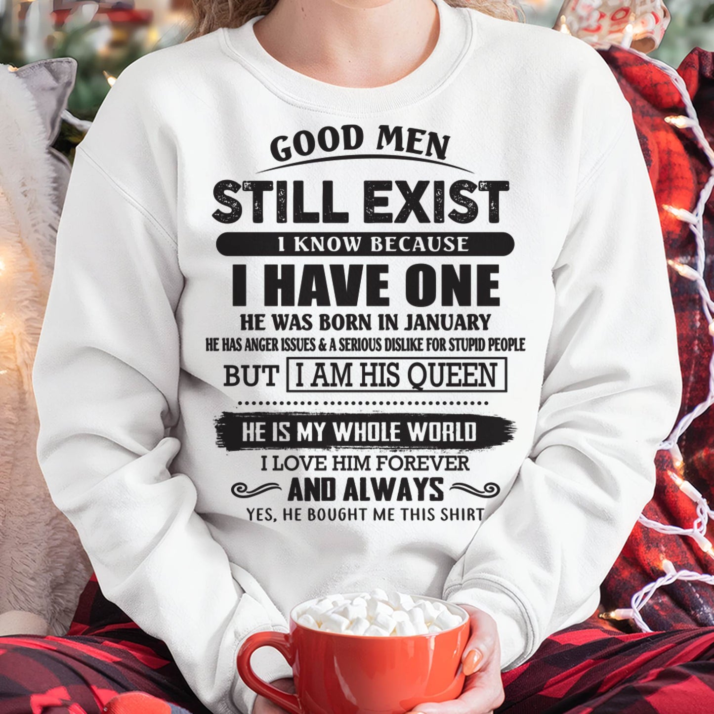 January - Good Men Still Exist - Perfect Gift For Girlfriend, Wife From Husband - TIEN01 (SKU07-166-01)