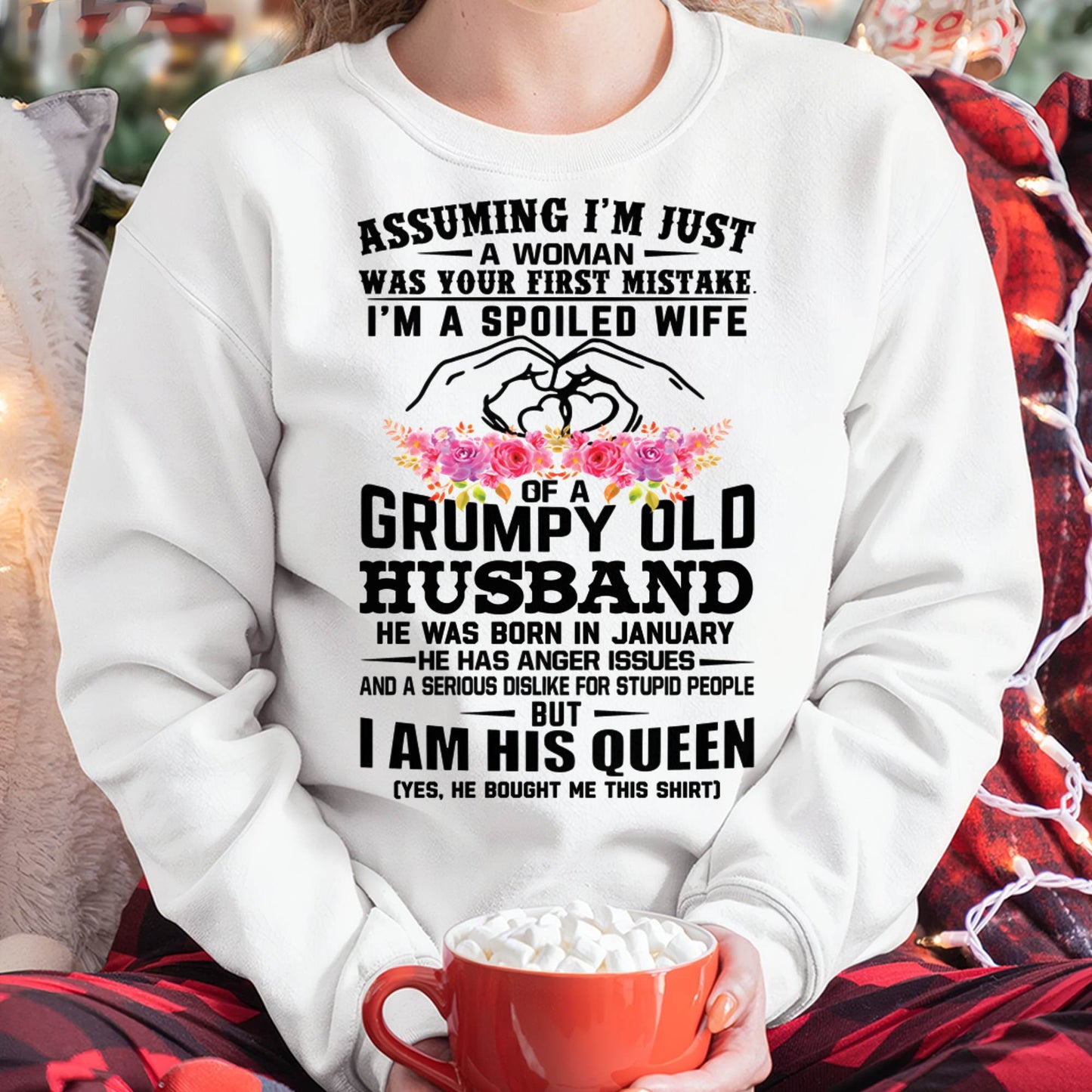 January - Spoiled Wife T-Shirt – Grumpy Old Husband Funny Tee - Perfect Gift From Husband - TIEN01 (SKU11-101-01)