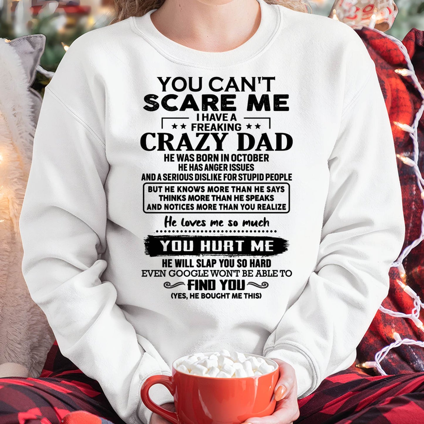 October - You Can’t Scare Me I Have a Freaking Crazy Dad T-Shirt - Gift From Dad - TIEN10 (SKU10-178-10)