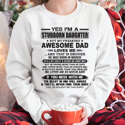 Yes I’m A Stubborn Daughter T-Shirt – Birthday Gift From March Dad / Man - DOAN03 (SKU07-186-03)