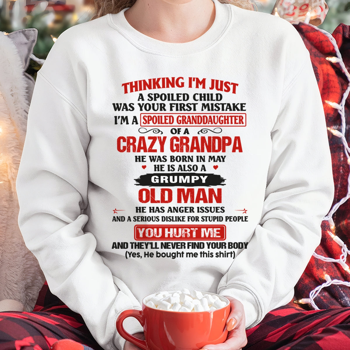 Spoiled Granddaughter of a Crazy Grandpa Shirt – Birthday Gift from May Grandpa / Man - TIEN05 (SKU12-200-05)