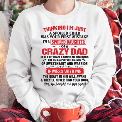 I AM A SPOILED CHILD WAS YOUR FIRST MISTAKE - FROM DAD - TIEN00