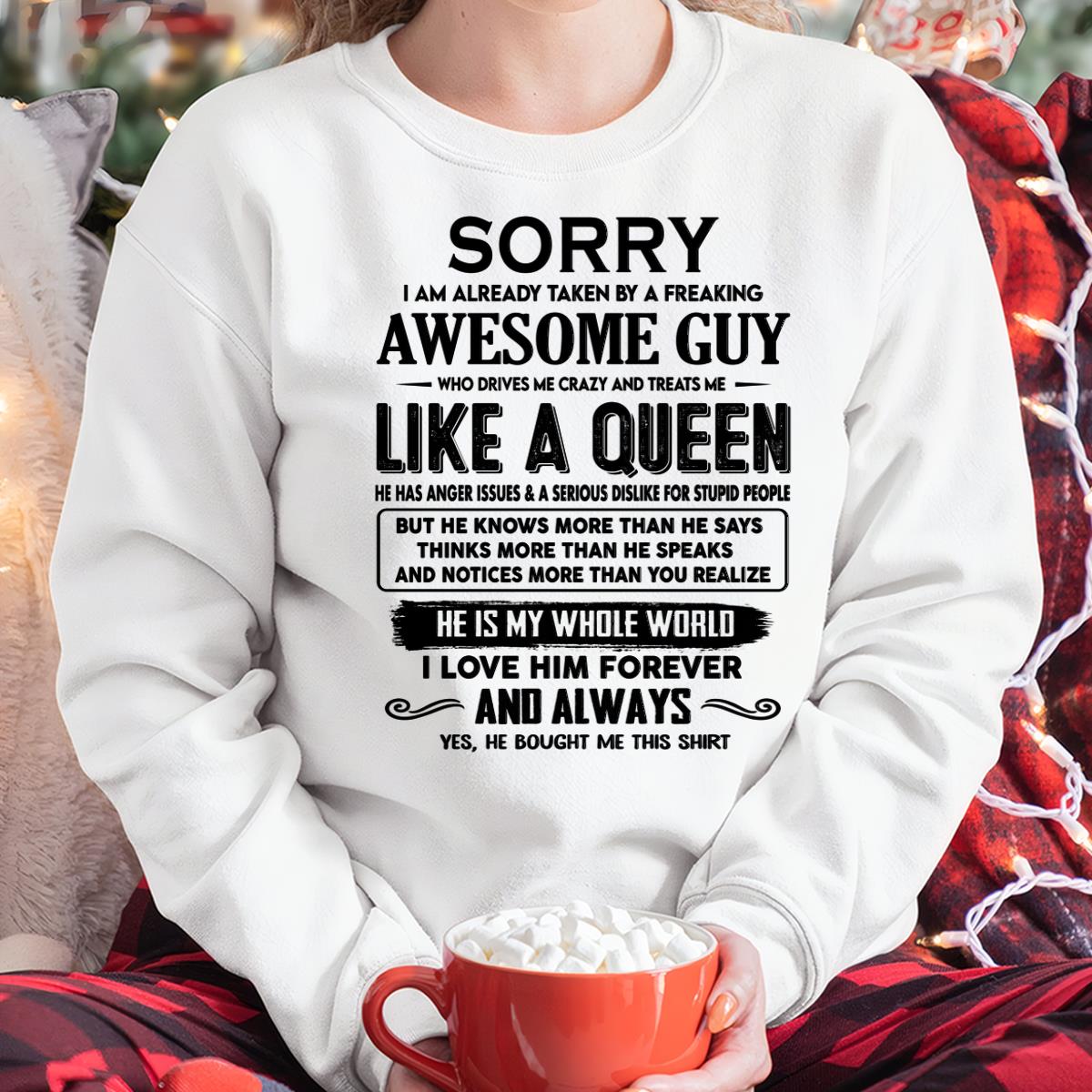 Sorry I am already taken by a freaking awesome guy - Gift for Wife From Husband - DOAN00 (SKU-SRG-00)