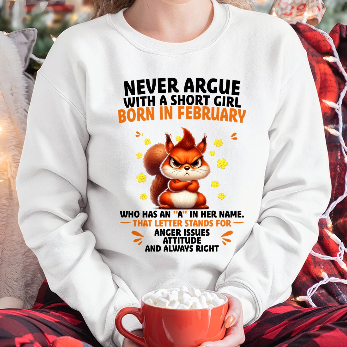 "Never Argue With A Short Girl" – The Beautiful T - Shirt For Women – TIEN02 (SKU2606-260-02)