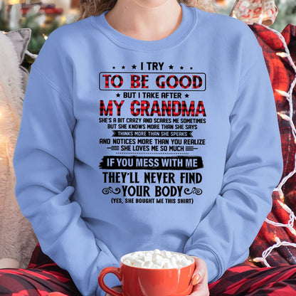 I TRY TO BE GOOD BUT I TAKE AFTER MY GRANDMA - From grandma for granddaughter - TIEN00 (SKU07-102-00)