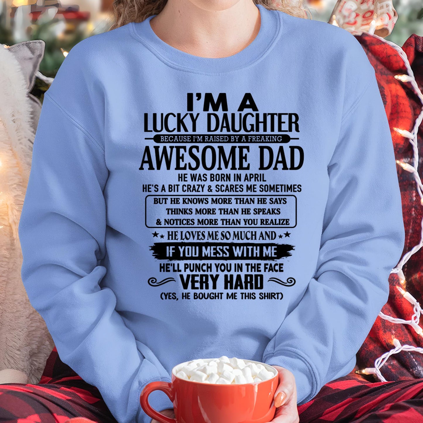 April - I'm Lucky Daughter - Gift for Daughter from Dad - DOAN04 (SKU-TLUCKYDD-04)