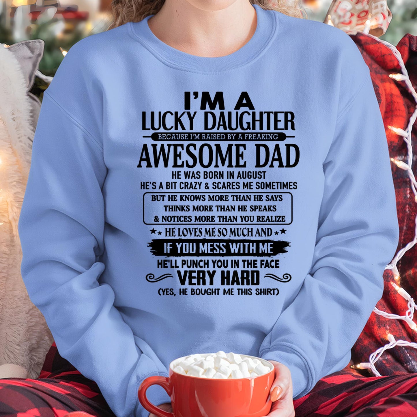 August - I'm Lucky Daughter - Gift for Daughter from Dad - DOAN08 (SKU-TLUCKYDD-08)