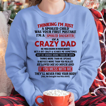 November - I Am Spoiled Daughter Of A Crazy Dad - Gift for Daughter From Dad - TIEN11 (SKU-TDD-SPOILED-11)
