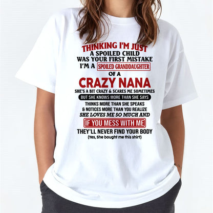SPOILED GRANDDAUGHTER OF A CRAZY NANA T-SHIRT - From grandma to granddaughter - TIEN00 (SKU07-129-00)