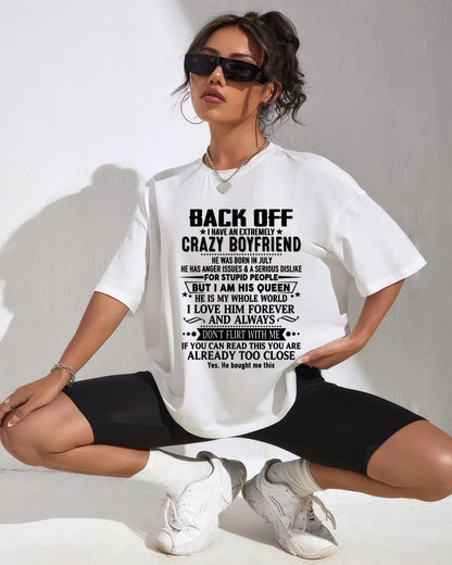 July - Back Off I Have An Extremely Crazy Boyfriend - - Gift For Wife From Husband - TIEN07 (SKUT-BACKOFF-07)