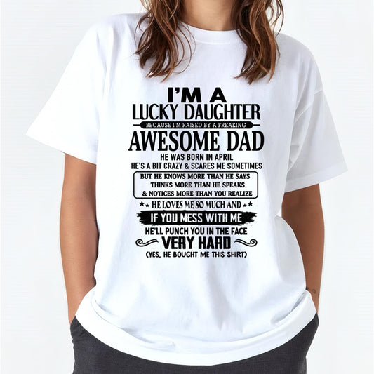 April - I'm Lucky Daughter - Gift for Daughter from Dad - DOAN04 (SKU-TLUCKYDD-04)
