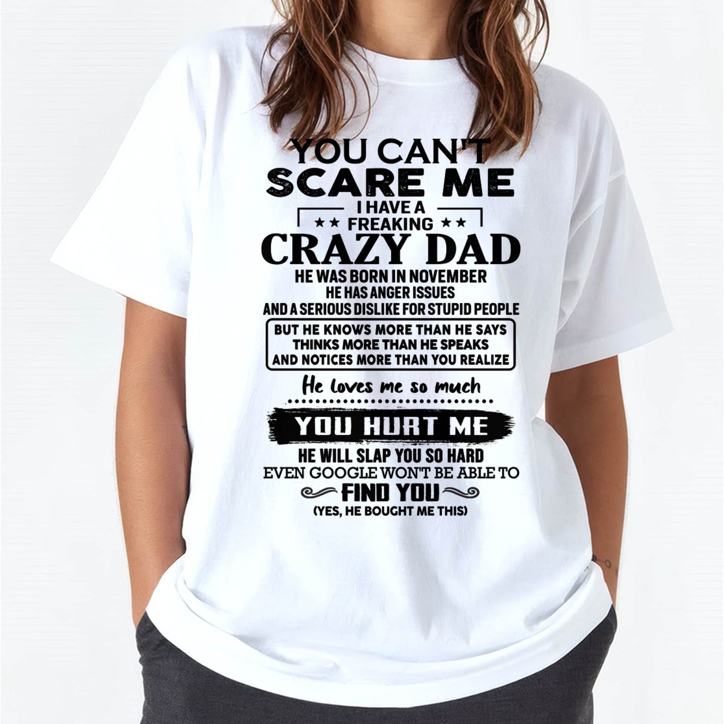 November - You Can’t Scare Me I Have a Freaking Crazy Dad T-Shirt - Gift From Dad - TIEN11 (SKU10-178-11)