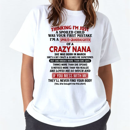 SPOILED GRANDDAUGHTER OF A CRAZY NANA T-SHIRT March Edition – From grandma to granddaughter - TIEN03 (SKU07-129-03)