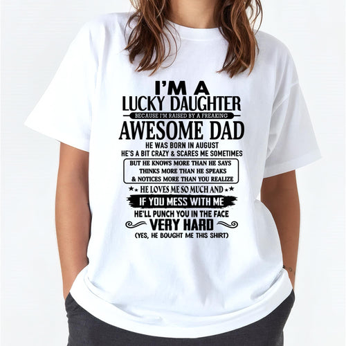 August - I'm Lucky Daughter - Gift for Daughter from Dad - TIEN08 (SKU-TLUCKYDD-08)