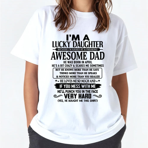 April - I'm Lucky Daughter - Gift for Daughter from Dad - TIEN04 (SKU-TLUCKYDD-04)
