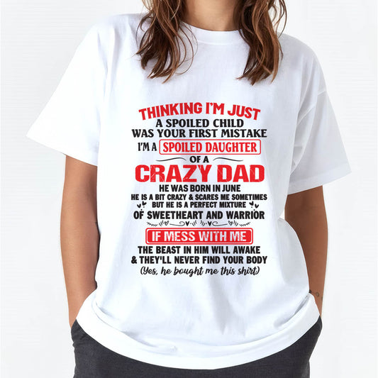 I AM A SPOILED CHILD WAS YOUR FIRST MISTAKE - FROM DAD - TIEN06