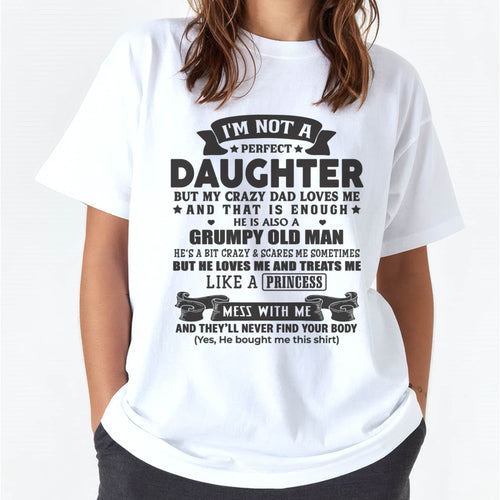 "I'M NOT PERFECT BUT I HAVE CRAZY DAD LOVES ME AND THAT'S ENOUGH" – SPECIAL GIFT FROM DAD – TIEN00 (SKU2606-290-00)