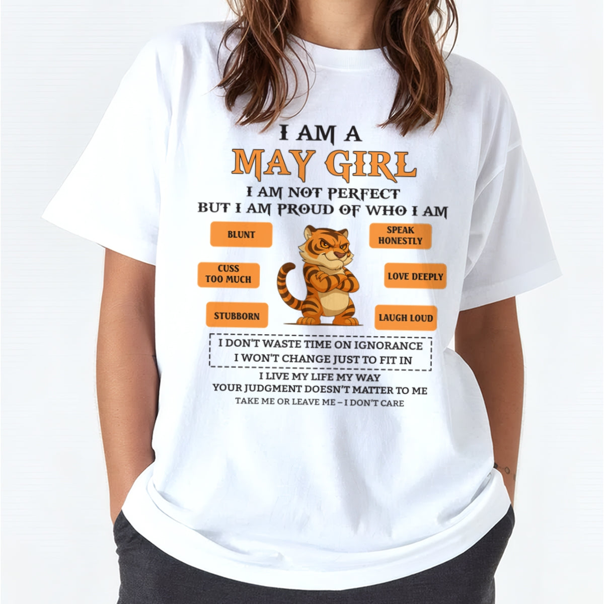 "I AM A MAY GIRL" - Birthday Gift For May Girls - FMA TIEN05 (SKU26T-01-62-05)