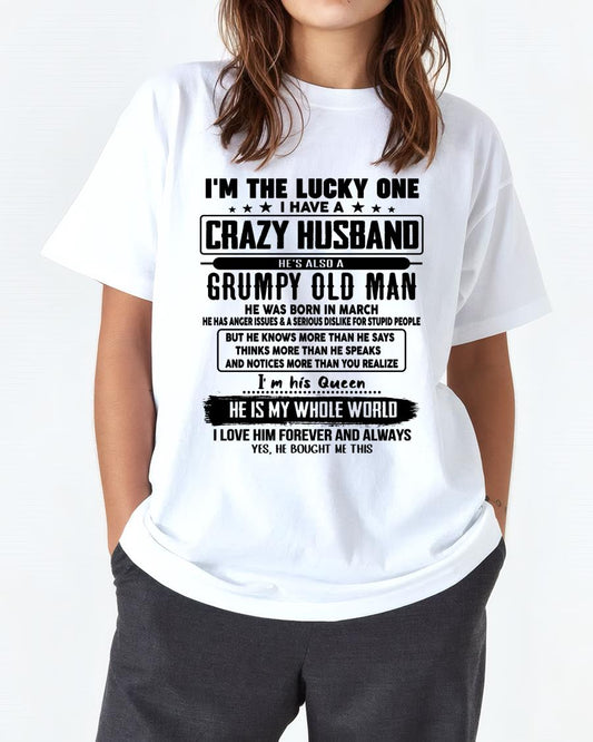 March - I am Lucky One I Have A Crazy Husband - Gift for Wife From Husband - TIEN03 (SKUT-LUCKYONE-03)