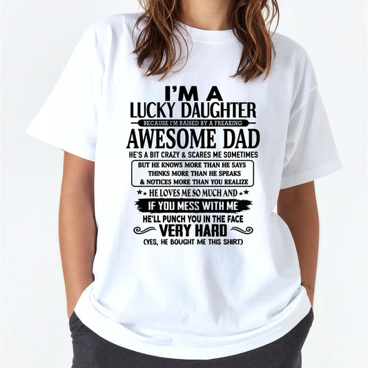 I'm Lucky Daughter - Gift for Daughter from Dad - TIEN00 (SKU-TLUCKYDD-00)