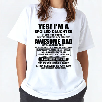 April - I'm Spoiled Daughter - Gift for Daughter from Dad - DOAN04 (SKU-TDD1206-04)