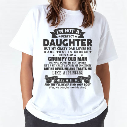 SEPTEMBER –  "I'M NOT PERFECT BUT I HAVE CRAZY DAD LOVES ME AND THAT'S ENOUGH" – SPECIAL GIFT FROM DAD – TIEN09 (SKU2606-290-09)