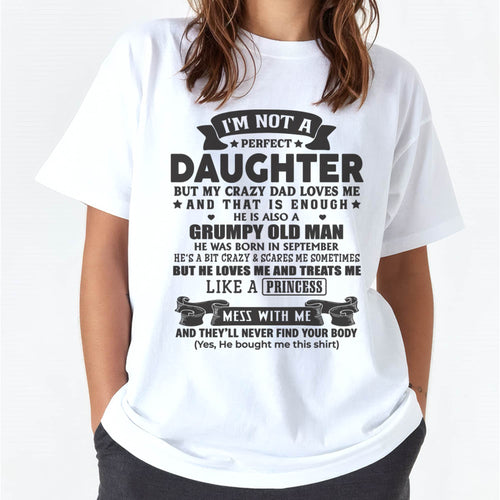 SEPTEMBER –  "I'M NOT PERFECT BUT I HAVE CRAZY DAD LOVES ME AND THAT'S ENOUGH" – SPECIAL GIFT FROM DAD – TIEN09 (SKU2606-290-09)