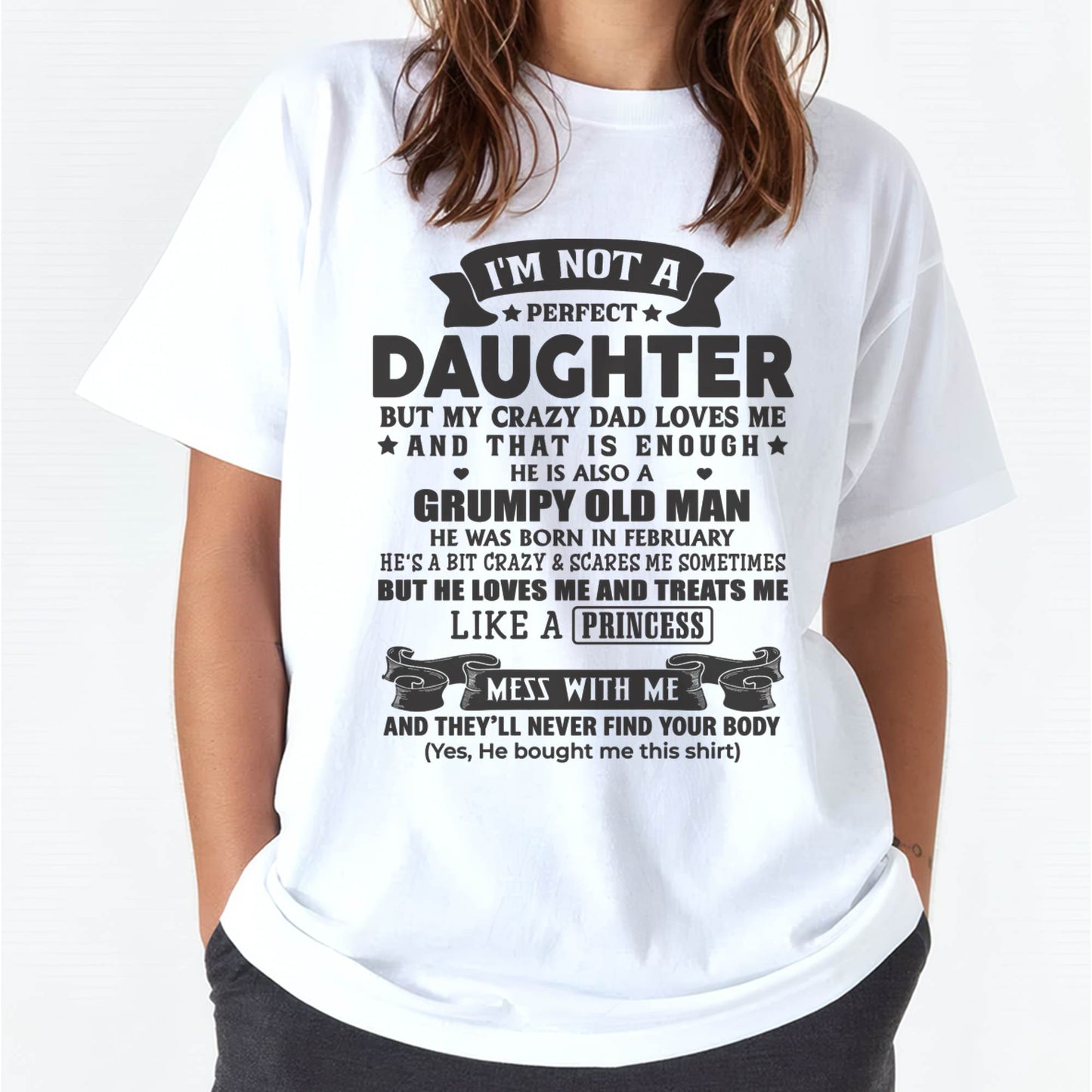 FEBRUARY –  "I'M NOT PERFECT BUT I HAVE CRAZY DAD LOVES ME AND THAT'S ENOUGH" – SPECIAL GIFT FROM DAD – TIEN02 (SKU2606-290-02)