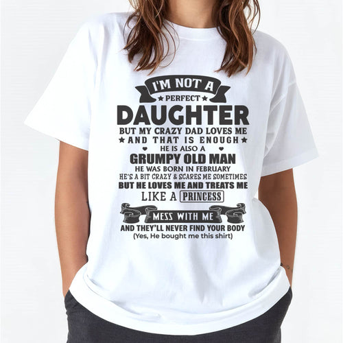 FEBRUARY –  "I'M NOT PERFECT BUT I HAVE CRAZY DAD LOVES ME AND THAT'S ENOUGH" – SPECIAL GIFT FROM DAD – TIEN02 (SKU2606-290-02)