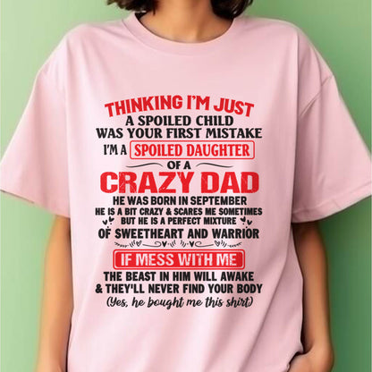 I AM A SPOILED CHILD WAS YOUR FIRST MISTAKE - FROM DAD - TIEN09