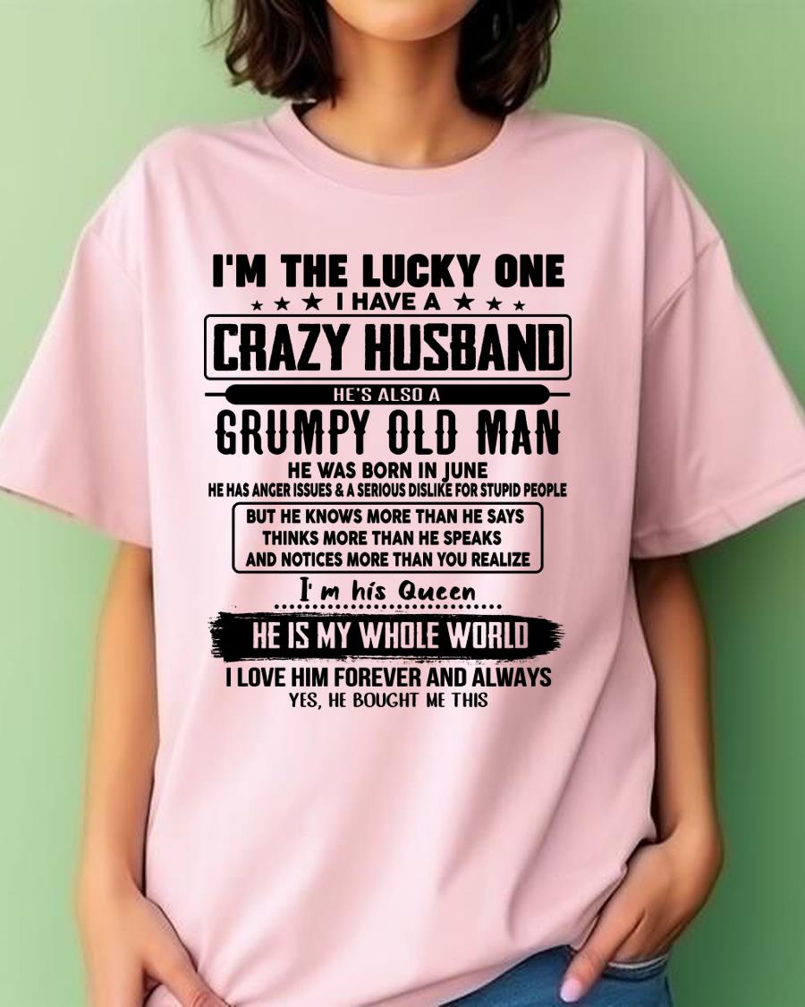 June - I am Lucky One I Have A Crazy Husband - Gift for Wife From Husband - TIEN06 (SKUT-LUCKYONE-06)