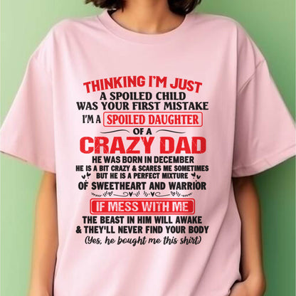 I AM A SPOILED CHILD WAS YOUR FIRST MISTAKE - FROM DAD - TIEN12