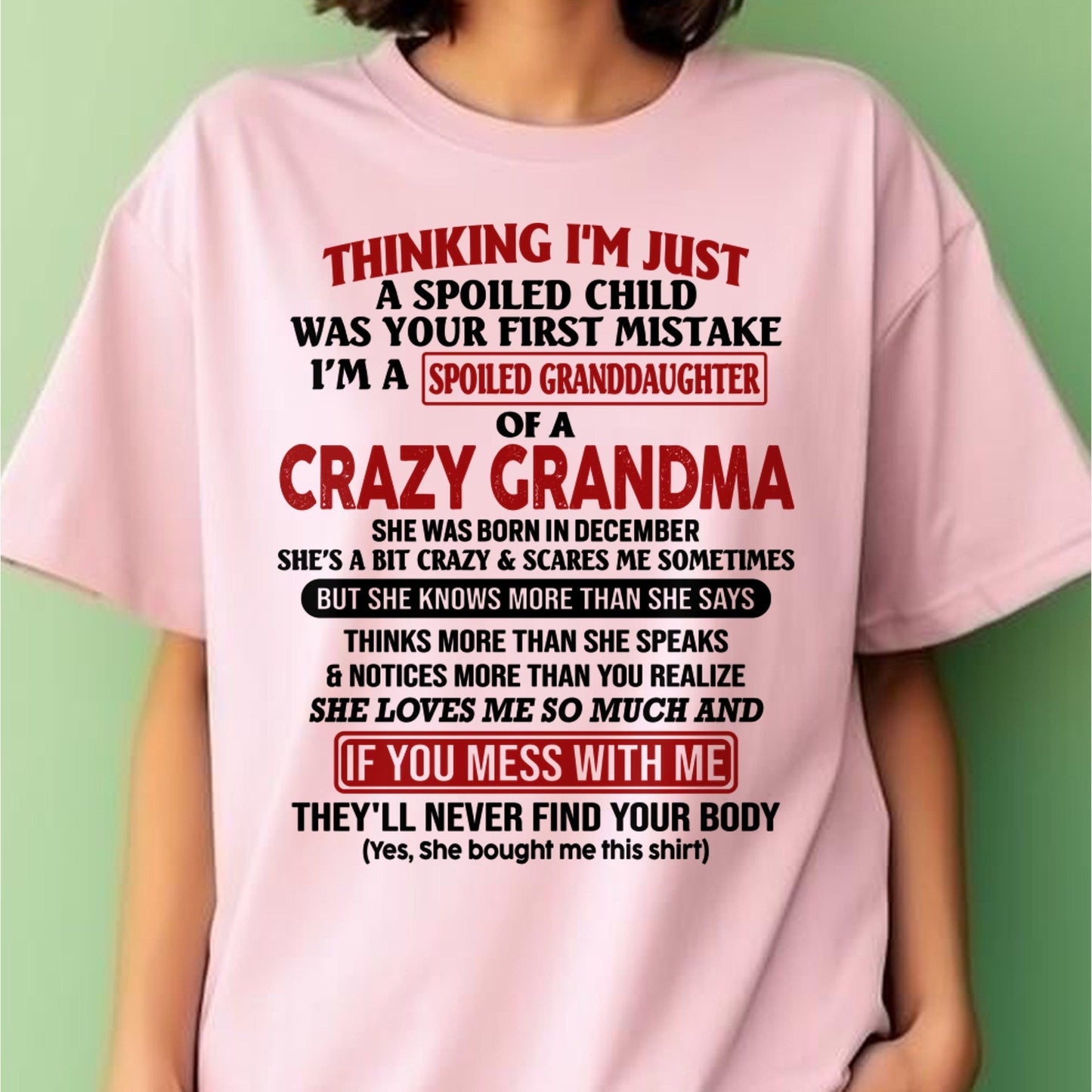 DECEMBER - I'M A SPOILED GRANDDAUGHTER OF A CRAZY GRANDMA - From Grandma - TIEN12 (SKU-GMD1-NTT12)