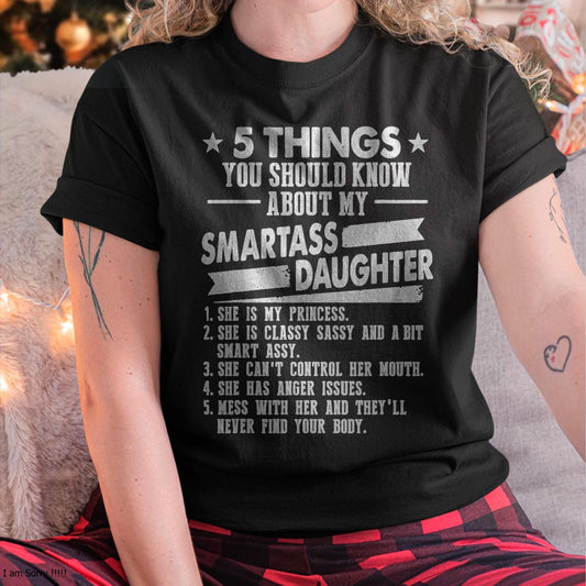 5 Things You Should Know About My Smartass Daughter - Gift for Daughter from Mom - TIEN00