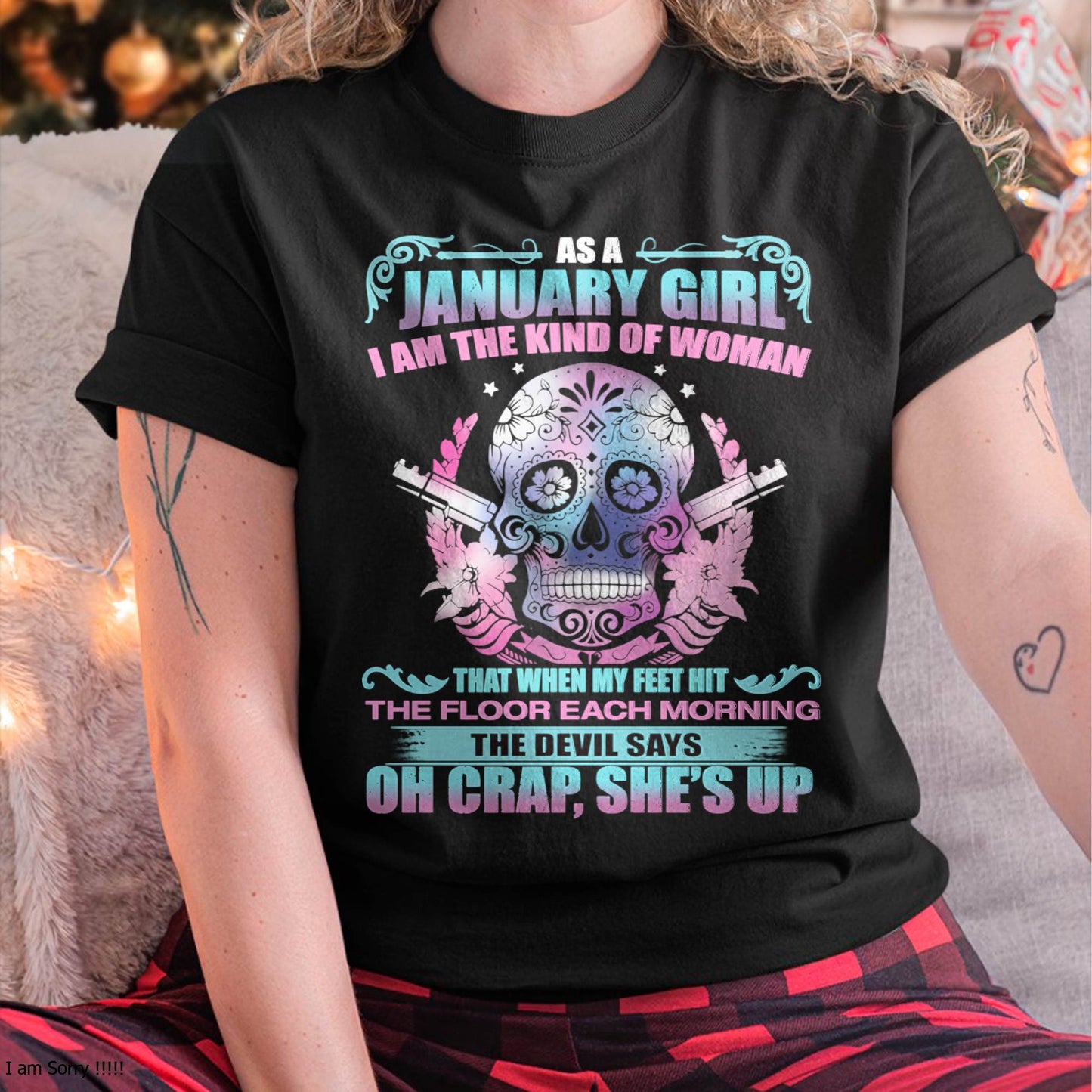 As A January Girl I Am The Kind Of Woman - T-Shirt For Woman - DOAN01 (SKU08-85-01)