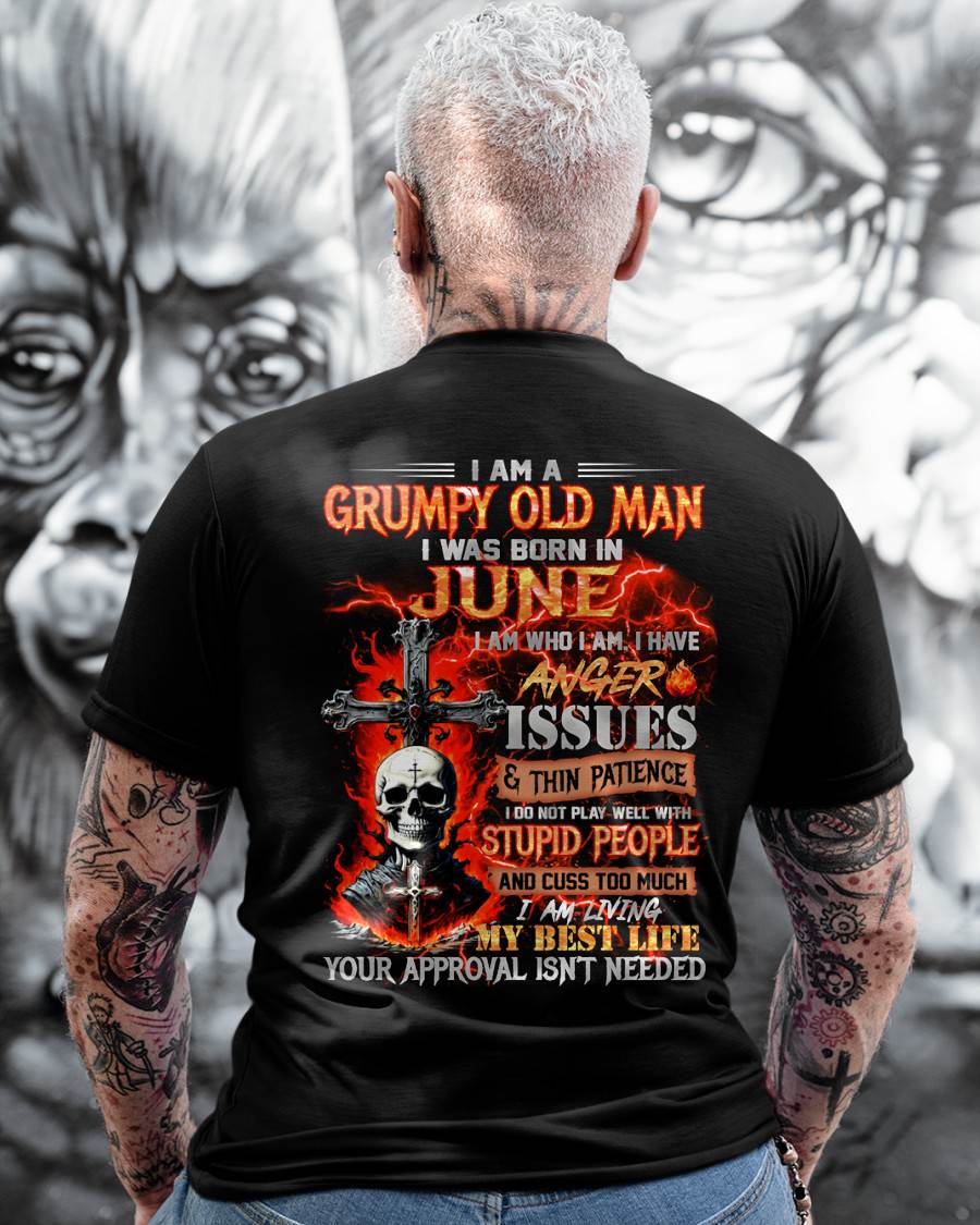 JUNE - GRUMPY OLD MAN T-SHIRT - FUNNY SKULL ANGER ISSUES TEE - PERFECT GIFT FOR MEN TIEN06 (SKU12-319-06)