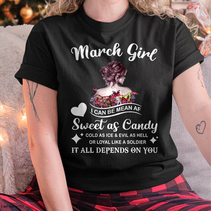 March Girl T-Shirt – Sweet As Candy, Cold As Ice - Birthday Gift for Women - TIEN03 (SKU26T-01-38-03)