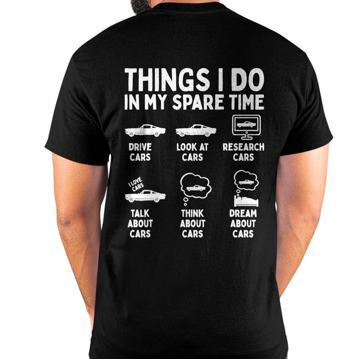 Things I Do in My Spare Time Car Enthusiast Funny Car Guy T-Shirt - Gift For Mechanic - DOAN (SKUM08-D14)