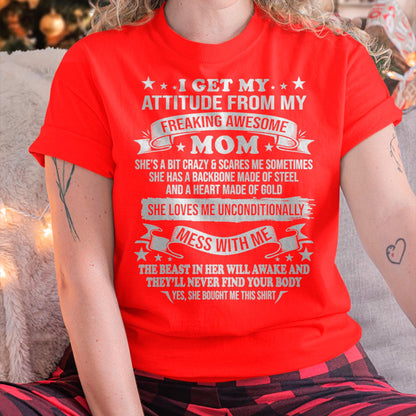 I Get My Attitude From My Freaking Awesome Mom - Gift for Daughter From Mom - TIEN00 (SKUT-2807MD)