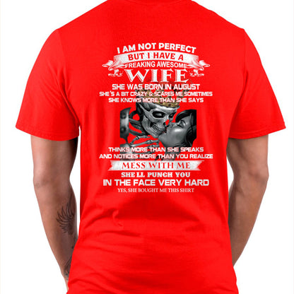 August - I Am Not Perfect But I Have A Freaking Awesome Wife - Gift For Husband From Wife - TIEN08 (SKU06-34-08)