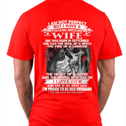 September - I Am Not Perfect But I Have A Freaking Awesome Wife - Gift For Husband From Wife - TIEN09 (SKU06-31-09)